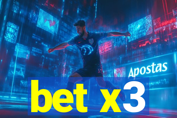 bet x3